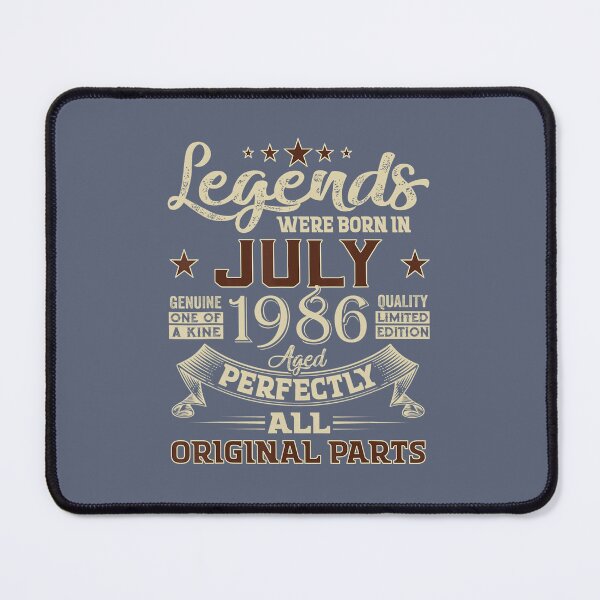 Item preview, Legend Were Born In July 1986 36 Years Old 36 Birthday DM94256 designed and sold by gjpvpbmn23.