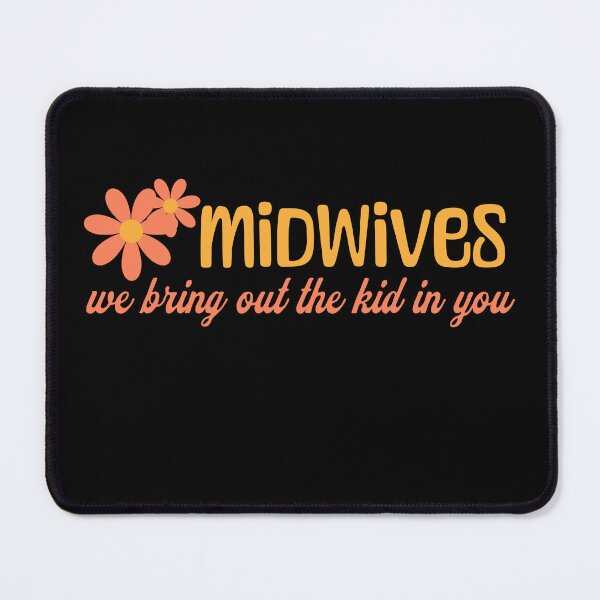 Item preview, Midwives We Bring Out the Kid in You designed and sold by pixelone.