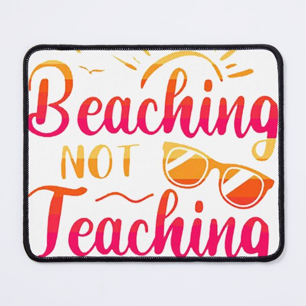Item preview, Beaching Not Teaching essential designed and sold by BarneyGriffin.