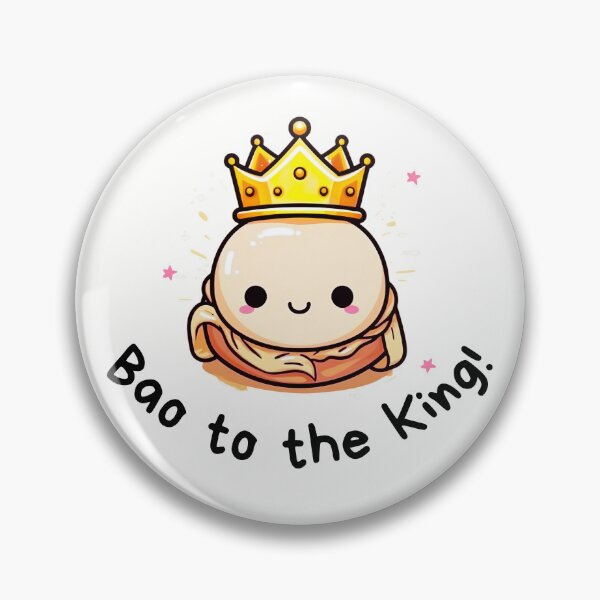Item preview, Bao to the King! designed and sold by DaddyIssues-.