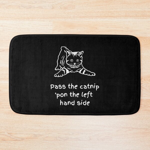 Item preview, Pass The Catnip Pon The Left Hand Side. Catnip Madness designed and sold by Rebel-Design.
