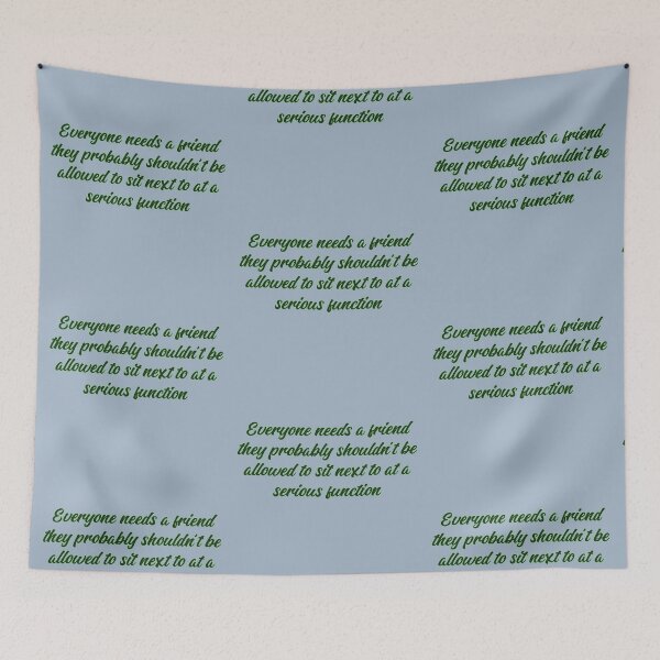 Item preview, Everyone Needs a Friend designed and sold by Black-Orc.
