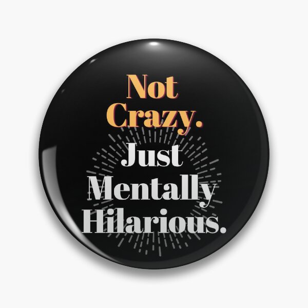 Item preview, Not Crazy Just Mentally Hilarious, Language Puns Collection, Word Play Humor, Pun Lover designed and sold by iCherryRed.
