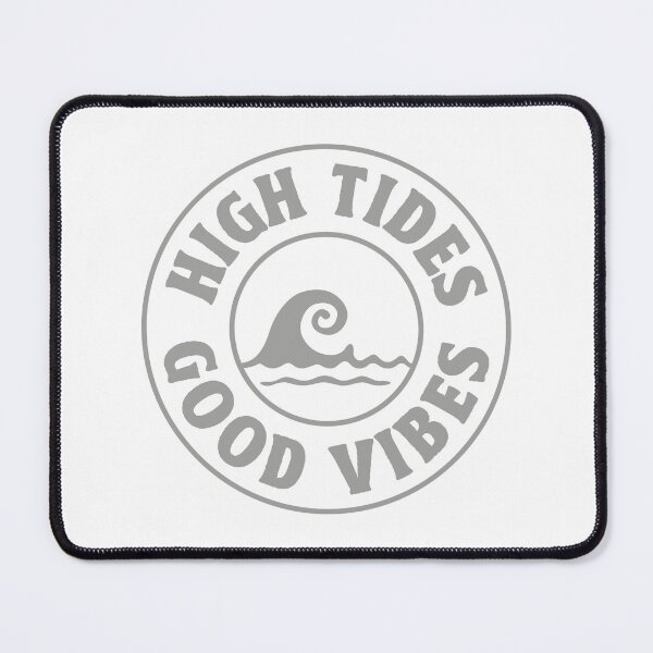 Item preview, High Tides Good Vibes designed and sold by TonySpencer.