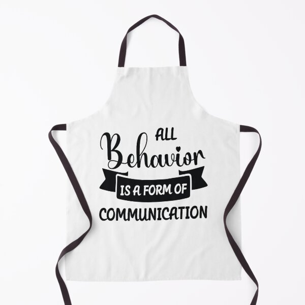 Item preview, All Behavior Is A Form Of Communication designed and sold by beefrancky.