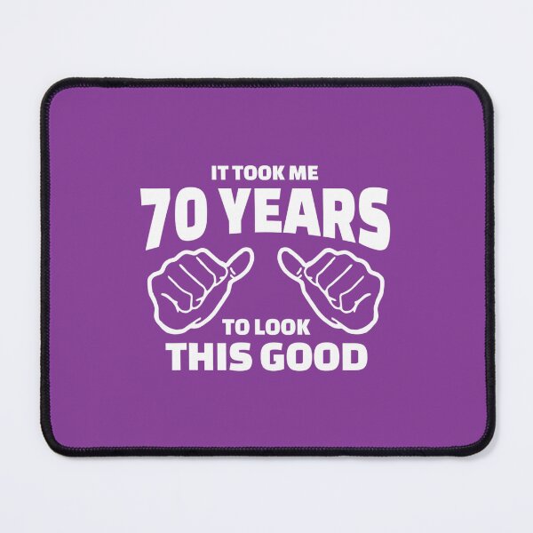 Item preview, 70th Birthday 	 - It Took Me 70 Years To Look This Good 	 designed and sold by uyepjxyogo55.