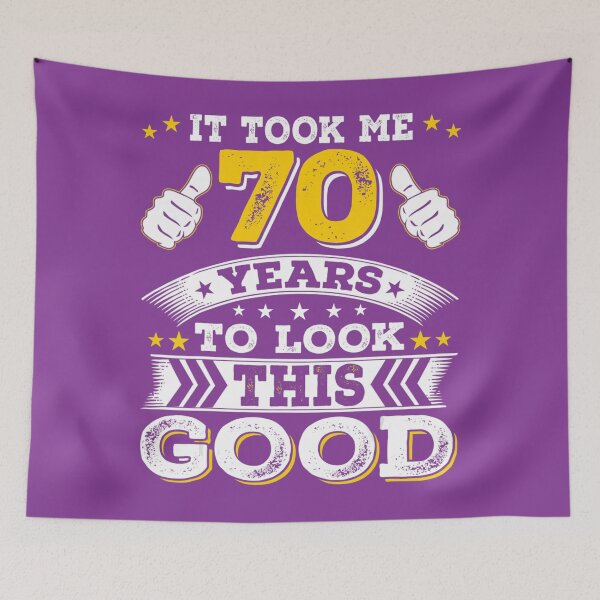 Item preview, 70th Birthday 	 - Took Me 70 Years - 70 Year Old 	 	 designed and sold by uyepjxyogo55.