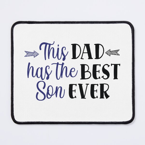 Item preview, This Dad Has The Best Son Ever designed and sold by beefrancky.