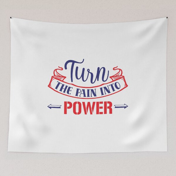 Item preview, Turn The Pain Into Power designed and sold by beefrancky.