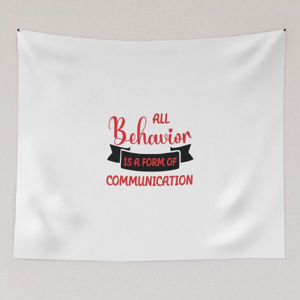 Item preview, Copy of All Behavior Is A Form Of Communication designed and sold by beefrancky.