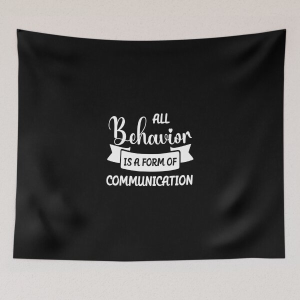 Item preview, Copy of All Behavior Is A Form Of Communication designed and sold by beefrancky.