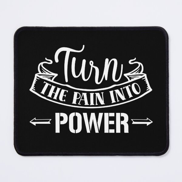 Item preview, Copy of Turn The Pain Into Power designed and sold by beefrancky.
