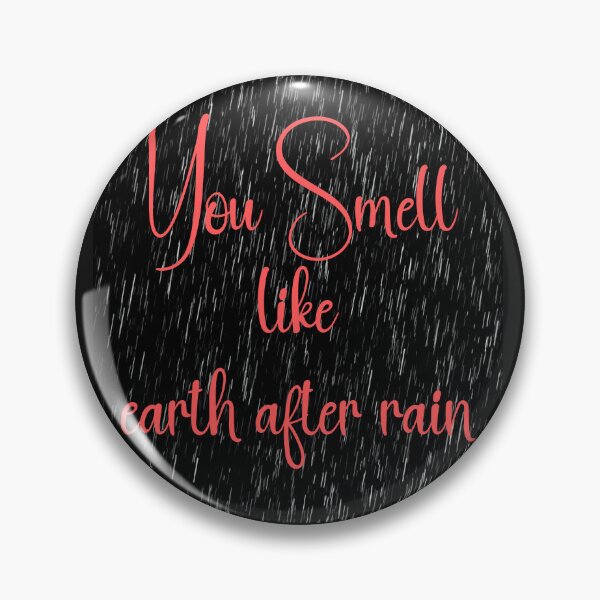 Item preview, You Smell Like Earth After Rain. designed and sold by NewtBoo.
