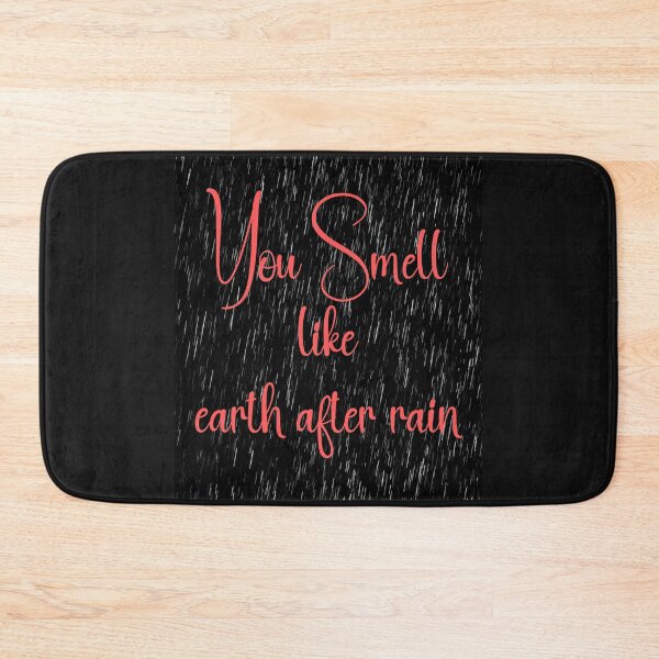 Item preview, You Smell Like Earth After Rain. designed and sold by NewtBoo.
