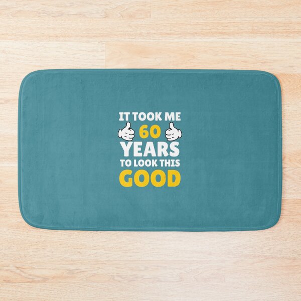 Item preview, 60 Birthday It Took Me Years To Look This Good 	 	 designed and sold by notircupkf22.