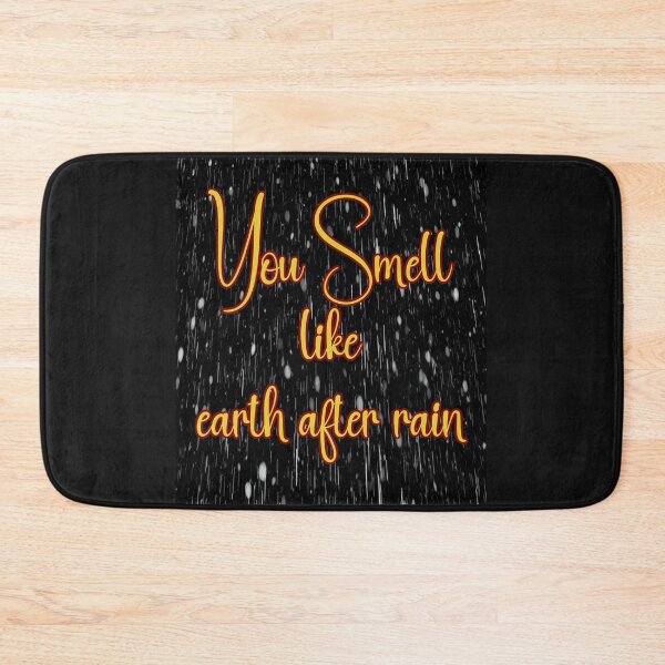 Item preview, You Smell Like Earth After Rain. Petrichor. designed and sold by NewtBoo.