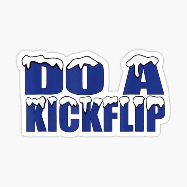 Do a Kick Flip Sticker for Sale by Six Deers