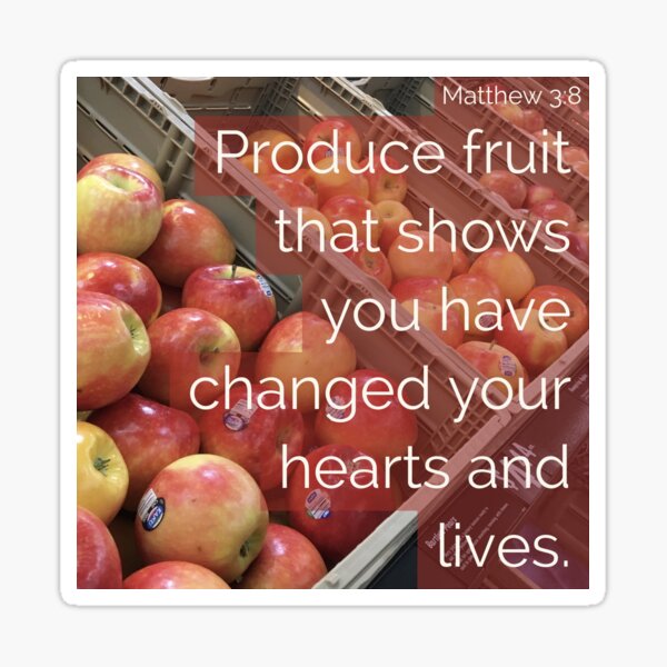 Fruit of Change - Verse Image from Matthew 3:8 Sticker