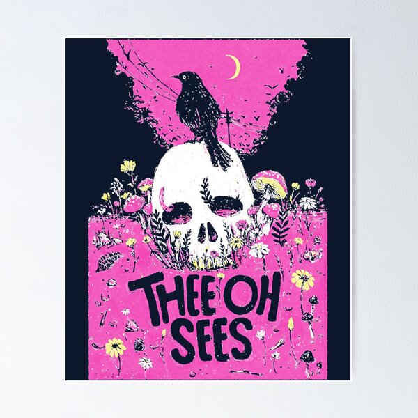 Thee Oh Sees Posters for Sale | Redbubble