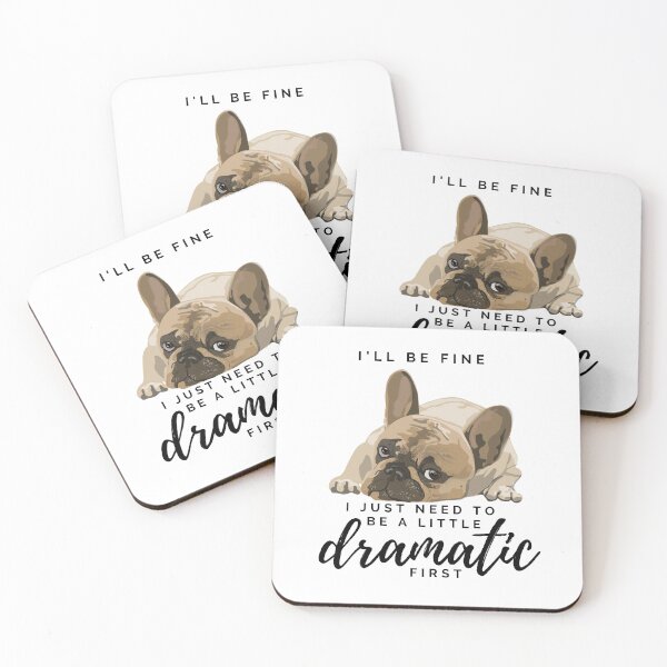 Item preview, I'll be fine, i just need to be a little dramatic first. Cute puppy design designed and sold by CreativeStrand.