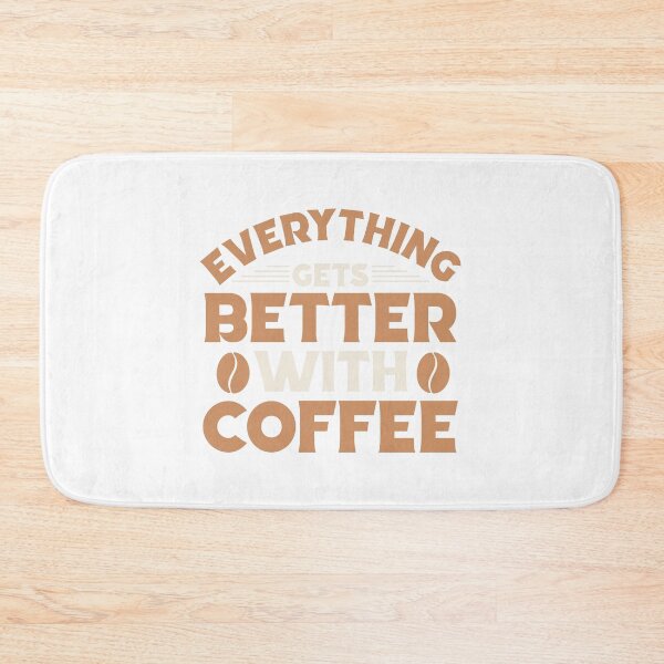 Item preview, Everything gets better with Coffee designed and sold by JIArtistry.