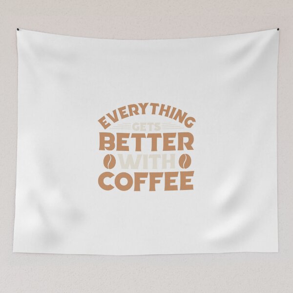 Item preview, Everything gets better with Coffee designed and sold by JIArtistry.