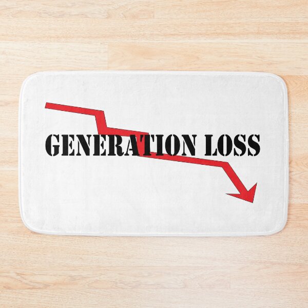 Item preview, "Generation Loss" designed and sold by Positive Mindzet!.