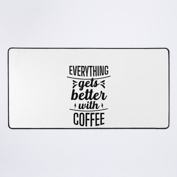 Item preview, Everything gets better with Coffee designed and sold by JIArtistry.