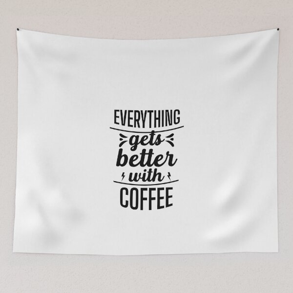Item preview, Everything gets better with Coffee designed and sold by JIArtistry.