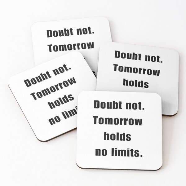 Item preview, Doubt not Tomorrow holds no Limits designed and sold by bettercolors.