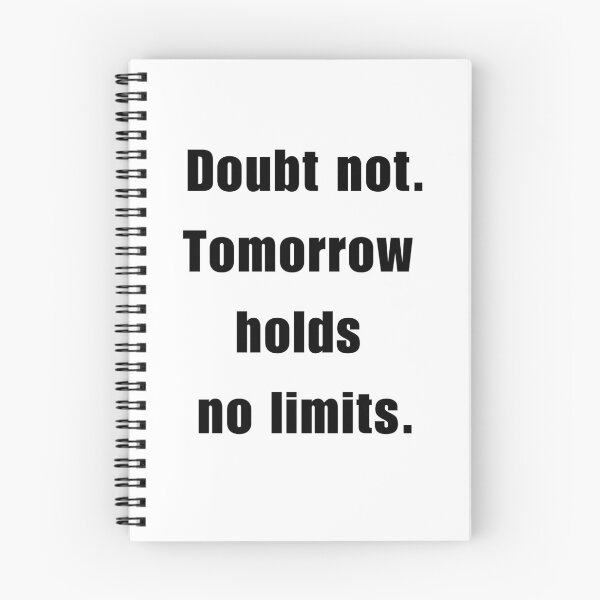 Item preview, Doubt not Tomorrow holds no Limits designed and sold by bettercolors.