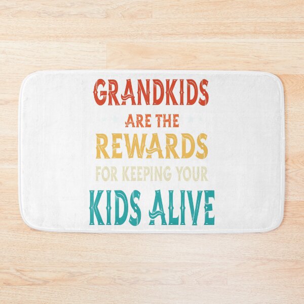 Item preview, Grandkids Are The Reward For Keeping Your Kids Alive designed and sold by taben2000.