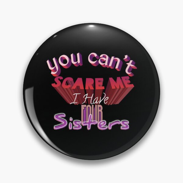 Item preview, you cant scare me i have four sisters retro vintage   designed and sold by ChloeLambertin.