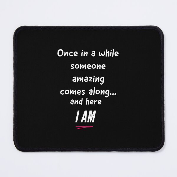 Item preview, Sassy Sayings - Once in a while someone amazing comes along, here i am designed and sold by Quotes Gallery.
