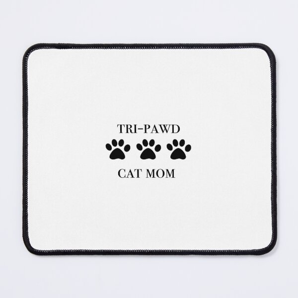 Item preview, Tri-Pawd Cat Mom designed and sold by leilathetripawd.