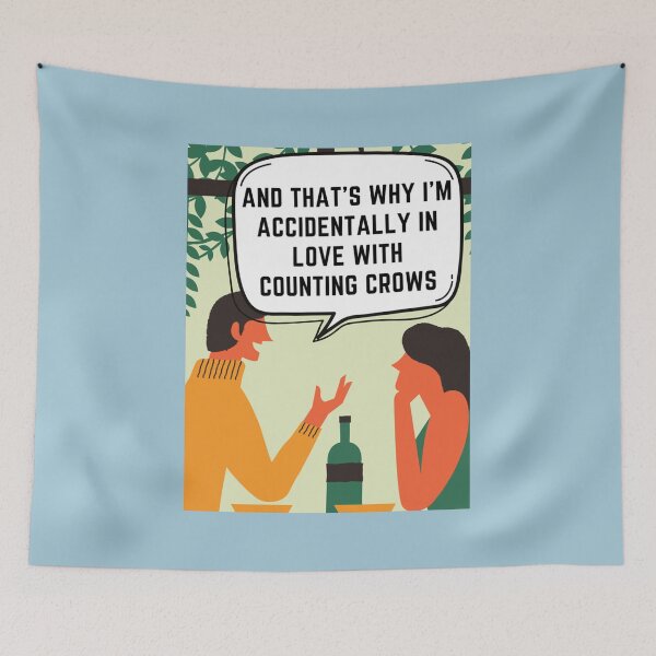 Item preview, And That_s Why I'm Accidentally in Love With Counting Crows Long designed and sold by BarneyGriffin.