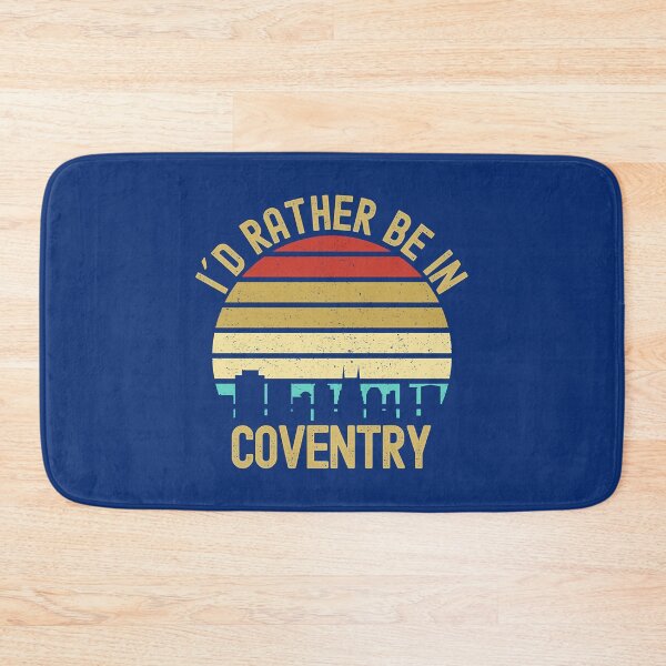Item preview, I Would Rather Be In Coventry City  designed and sold by aiyana-cornell.