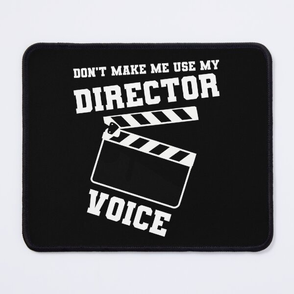 Item preview, Don't Make Me Use My Director Voice designed and sold by DamnGoodDesign.
