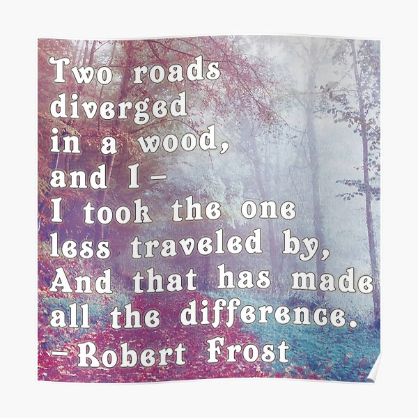 The Road Not Taken - Robert Frost Poem Poster