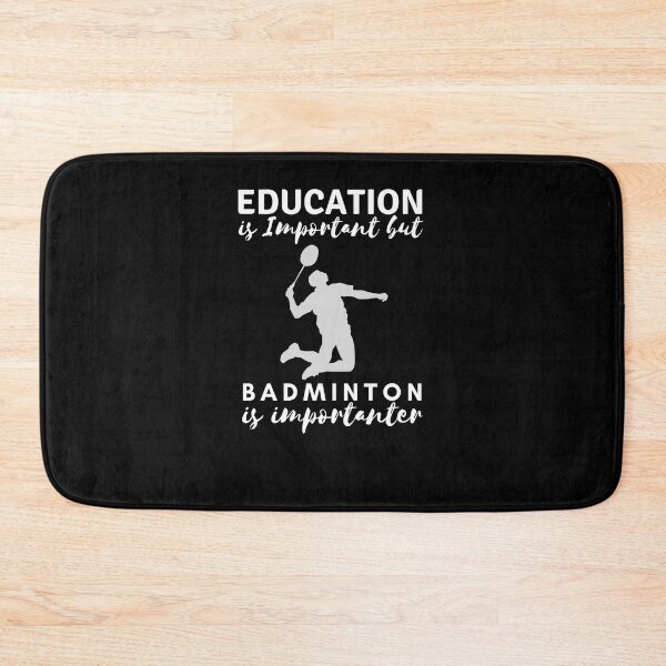 Item preview, Education is Important but badminton is importanter designed and sold by BarDesign.