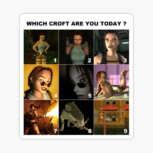 Which Croft are you today? Sticker