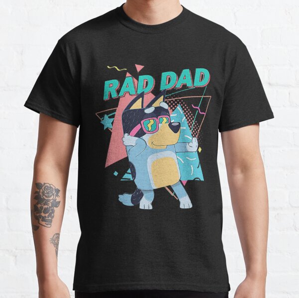 Father Day Bluey Rad Dad T Shirt And Bandit - Trends Bedding
