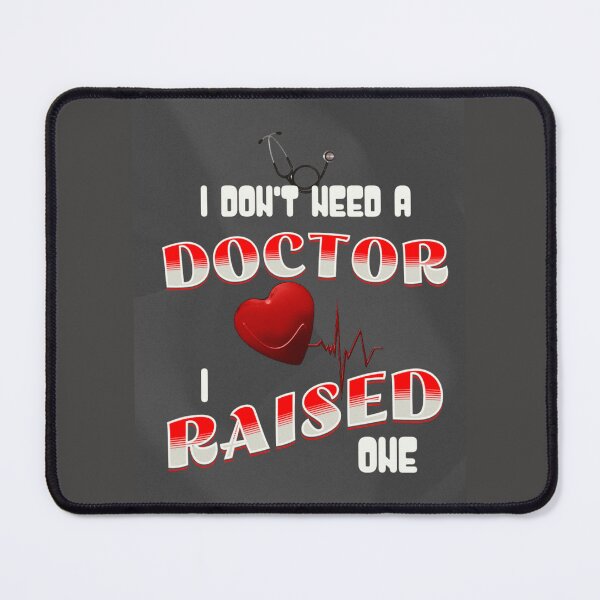 Item preview, I Raised a Doctor designed and sold by JSRCSRS.