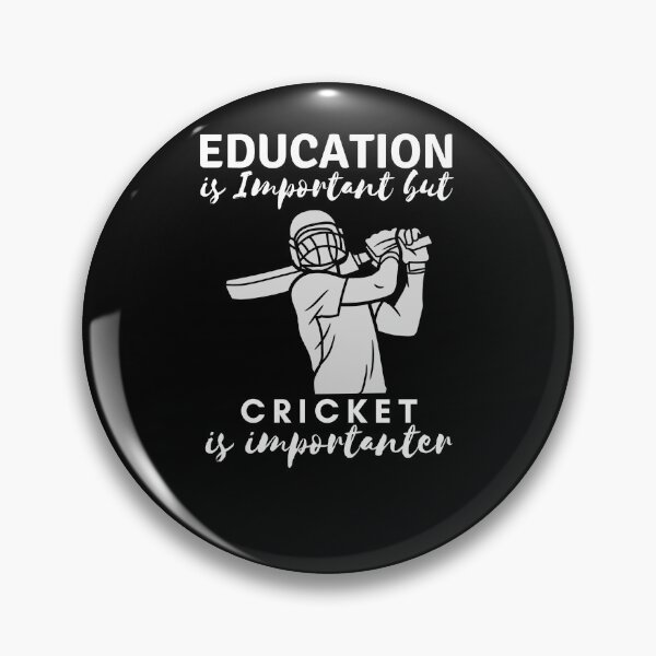 Item preview, Education is Important but cricket is importanter designed and sold by BarDesign.