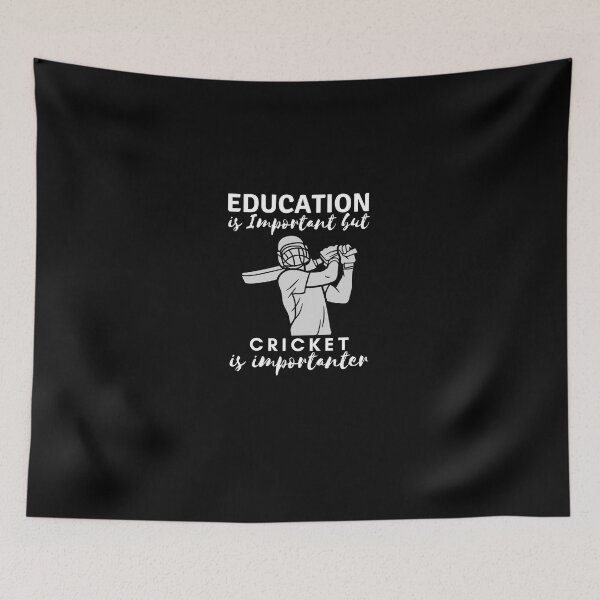 Item preview, Education is Important but cricket is importanter designed and sold by BarDesign.