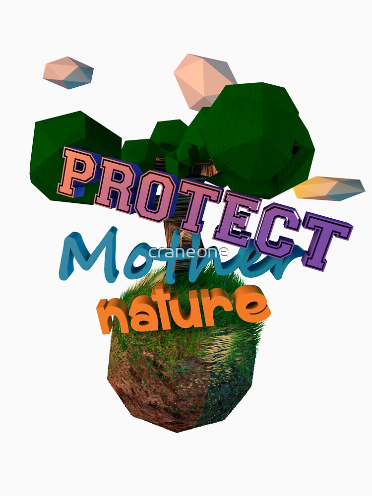 protect-mother-nature-t-shirt-by-craneone-redbubble