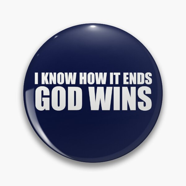 Item preview, I Know How It Ends, God Wins designed and sold by NewFaithApparel.