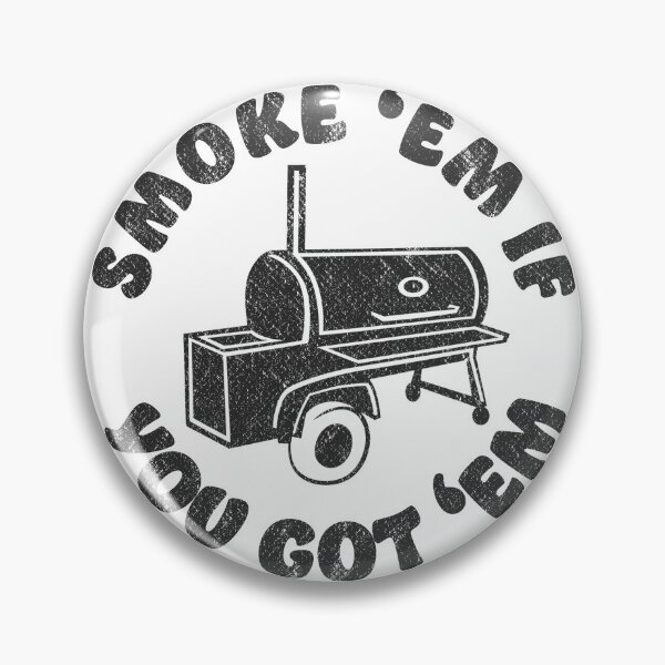 Item preview, Smoke 'em if you got 'em designed and sold by Louis Boisvert.