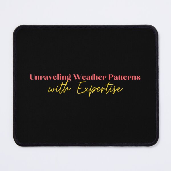 Item preview, Unraveling Weather Patterns with Expertise designed and sold by Cactus202.