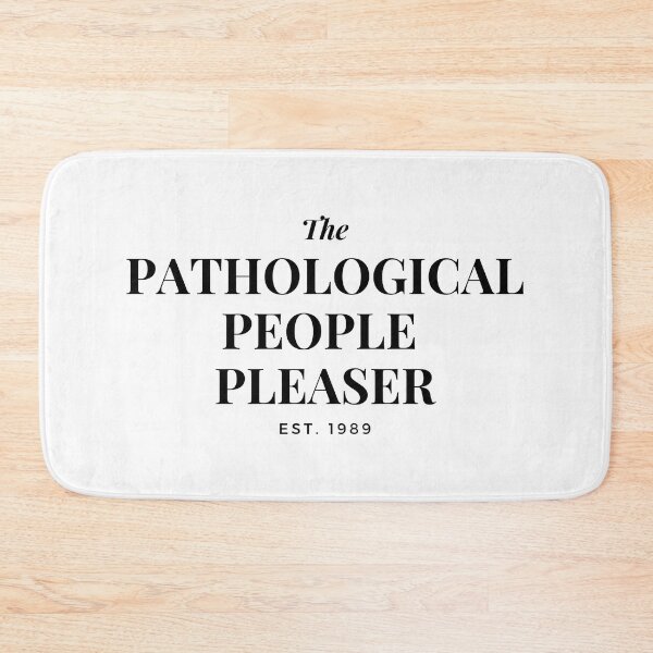 Item preview, The Pathological People Pleaser designed and sold by LisaMichelleArt.